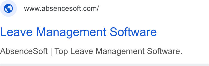 AbsenceSoft ad on Google Ads: Leave Management Software Absence Soft | Top Leave Management Software.
