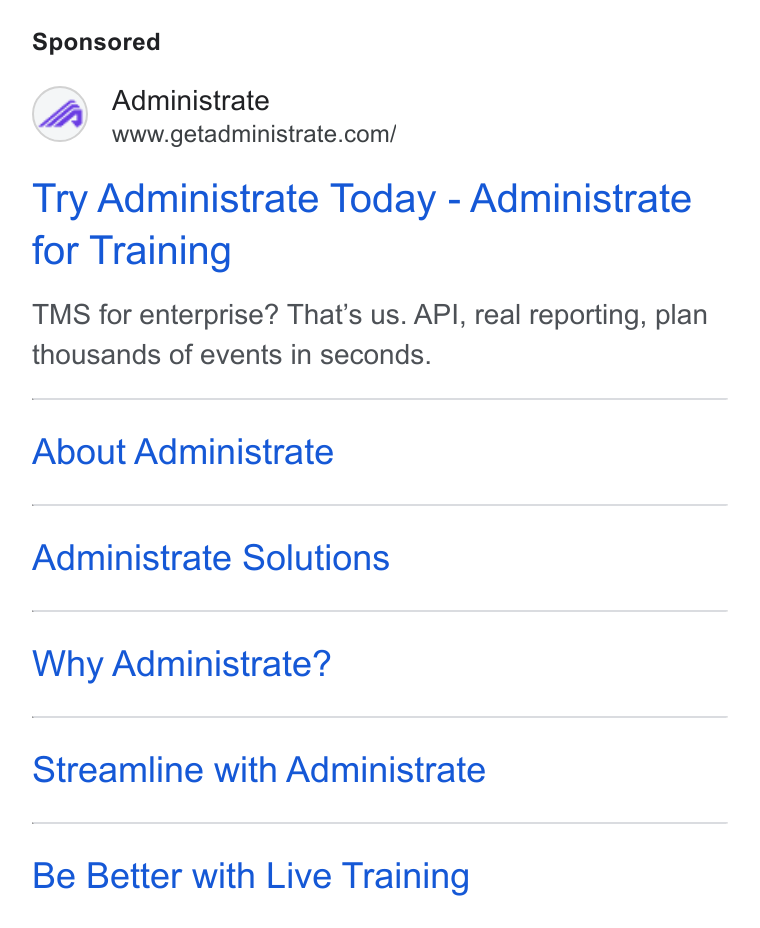 Administrate ad on Google Ads: Try Administrate Today - Administrate for Training TMS for enterprise? That's us. API, real reporting, plan thousands of events in seconds. About Administrate Administrate Solutions Why Administrate? Streamline with Administrate Be Better with Live Training