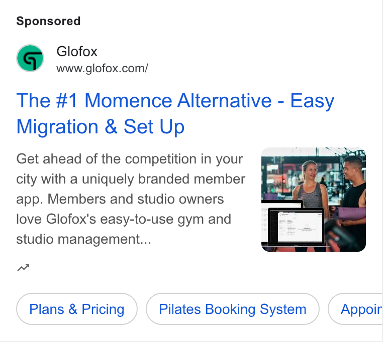 Glofox ad on Google Ads: The #1 Momence Alternative - Easy Migration & Set Up Get ahead of the competition in your city with a uniquely branded member app. Members and studio owners love Glofox's easy-to-use gym and studio management... nw
