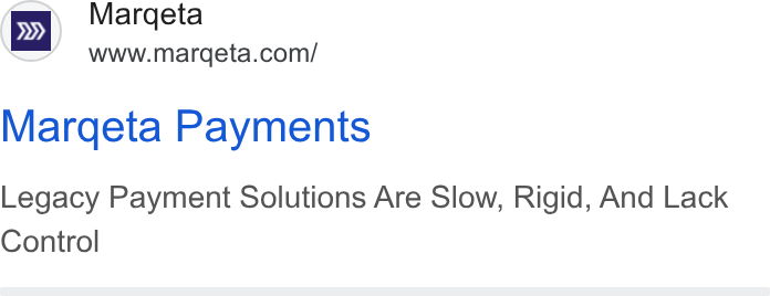 Marqeta ad on Google Ads: Margeta Payments Legacy Payment Solutions Are Slow, Rigid, And Lack Control
