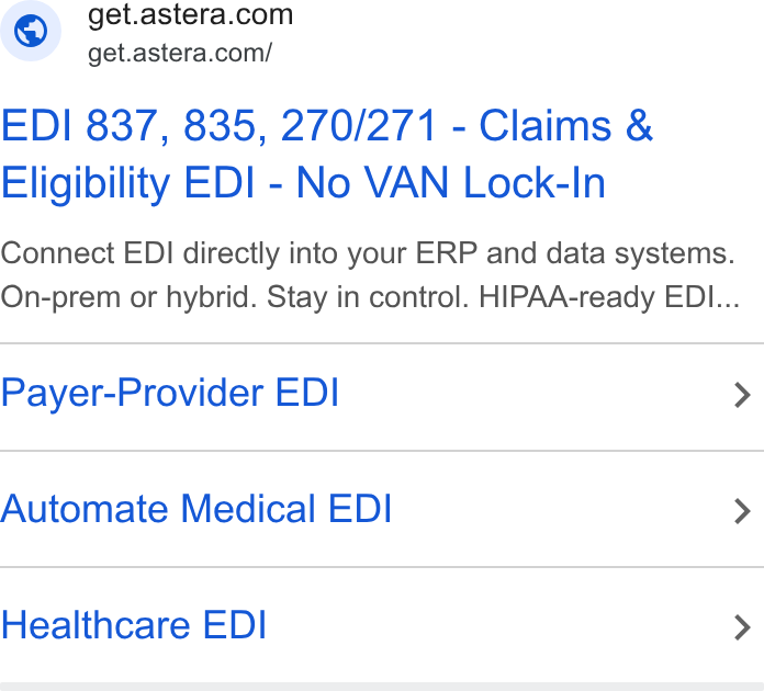 Astera ad on Google Ads: get.astera.com/ EDI 837, 835, 270/271 - Claims & Eligibility EDI - No VAN Lock-In Connect EDI directly into your ERP and data systems. On-prem or hybrid. Stay in control. HIPAA-ready EDI... Payer-Provider EDI > Automate Medical EDI > Healthcare EDI >
