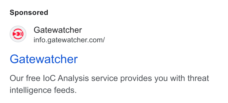 GATEWATCHER ad on Google Ads: Gatewatcher Our free lo C Analysis service provides you with threat intelligence feeds.