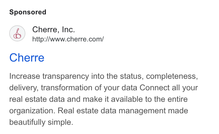 Cherre ad on Google Ads: Cherre Increase transparency into the status, completeness, delivery, transformation of your data Connect all your real estate data and make it available to the entire organization. Real estate data management made beautifully simple.
