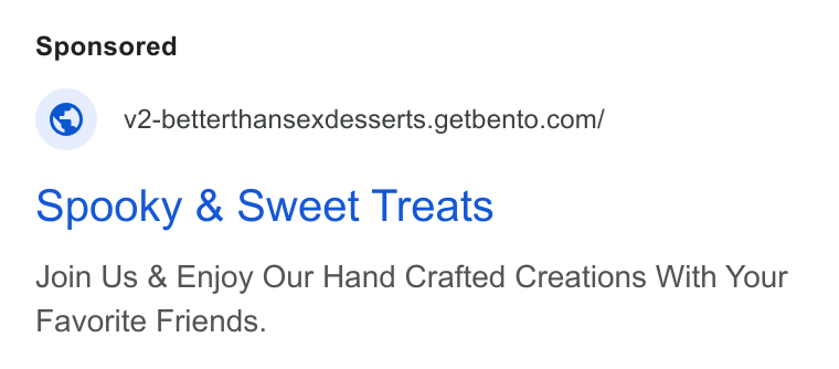 BentoBox ad on Google Ads: spooky & Sweet Treats Join Us & Enjoy Our Hand Crafted Creations With Your Favorite Friends.