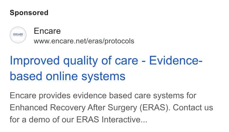 Encare ad on Google Ads: Improved quality of care - Evidence- based online systems Encare provides evidence based care systems for Enhanced Recovery After Surgery (ERAS). Contact us for a demo of our ERAS Interactive...