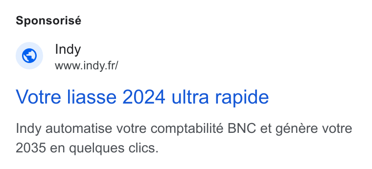Indy ad on Google Ads: Sponsorisé www.indy. fr/ Votre liasse 2024 ultra rapide Indy automatise votre comptabiliteé BNC et génére votre 2035 en quelques clics.