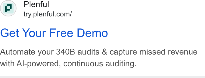 Plenful ad on Google Ads: Get Your Free Demo Automate your 340B audits & capture missed revenue with Al-powered, continuous auditing.