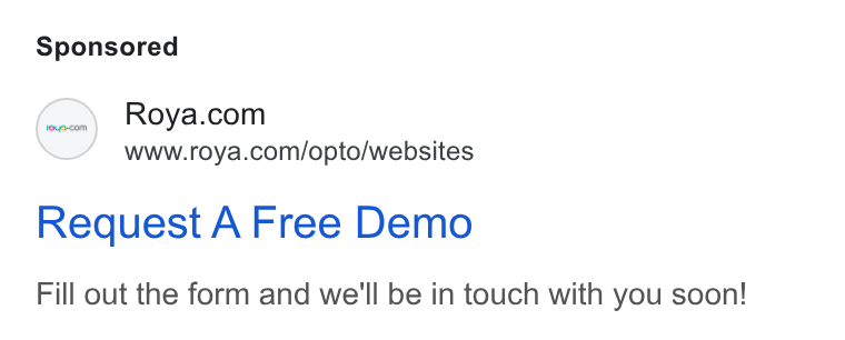Roya.com ad on Google Ads: www.roya.com/opto/websites Request A Free Demo Fill out the form and we'll be in touch with you soon!