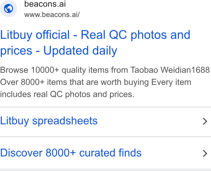 LearnTube.ai ad on Google Ads: © beacons.ai www.beacons.ai/ Litbuy official - Real QC photos and prices - Updated daily Browse 10000+ quality items from Taobao Weidian1688 Over 8000+ items that are worth buying Every item includes real QC photos and prices. Litbuy spreadsheets > Discover 8000+ curated finds >
