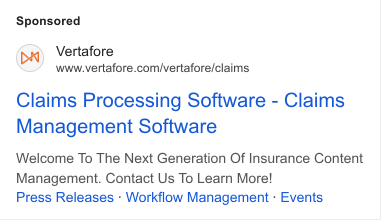 Vertafore ad on Google Ads: Claims Processing Software - Claims Management Software Welcome To The Next Generation Of Insurance Content Management. Contact Us To Learn More! Press Releases - Workflow Management - Events