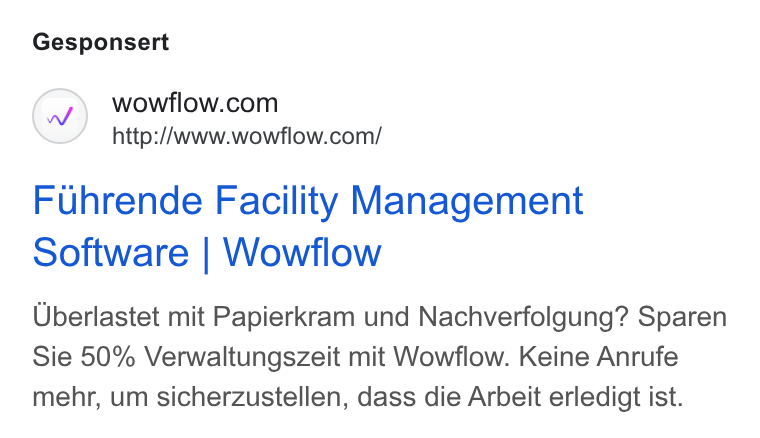 Wowflow ad on Google Ads: http://www.wowflow.com/ Fuhrende Facility Management Software | Wowflow Uberlastet mit Papierkram und Nachverfolgung? Sparen Sie 50% Verwaltungszeit mit Wowflow. Keine Anrufe mehr, um sicherzustellen, dass die Arbeit erledigt ist.