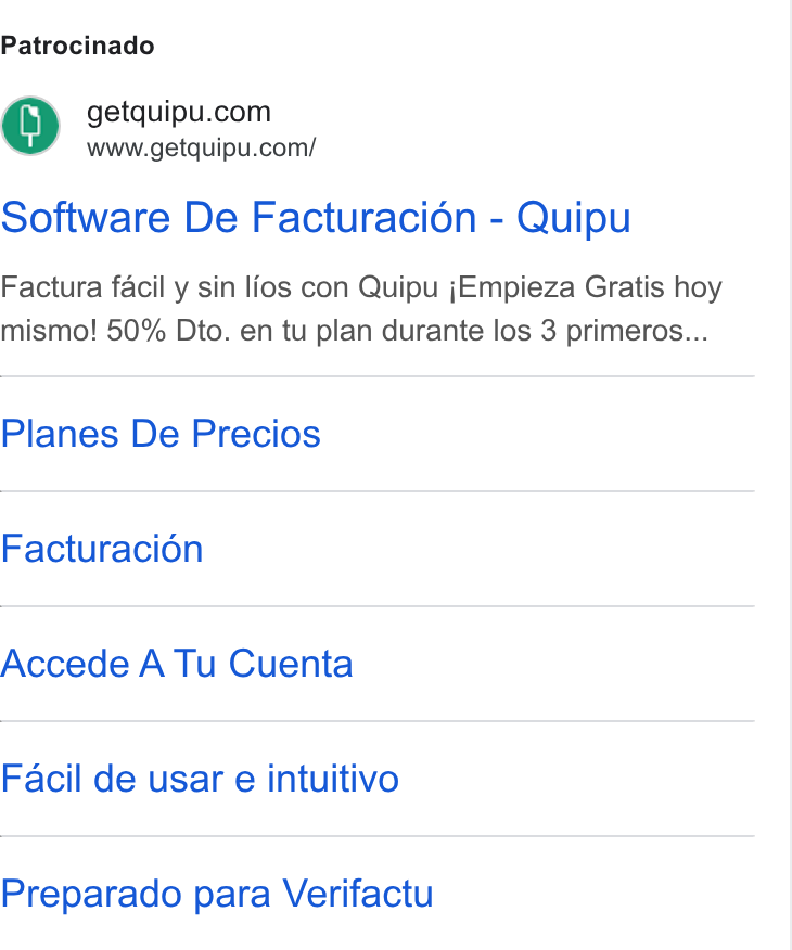 Quipu ad on Google Ads: i www.getquipu.com/ Software De Facturacién - Quipu Factura facil y sin lios con Quipu j Empieza Gratis hoy mismo! 50% Dto. en tu plan durante los 3 primeros... Planes De Precios Facturacion Accede A Tu Cuenta Facil de usar e intuitivo Preparado para Verifactu