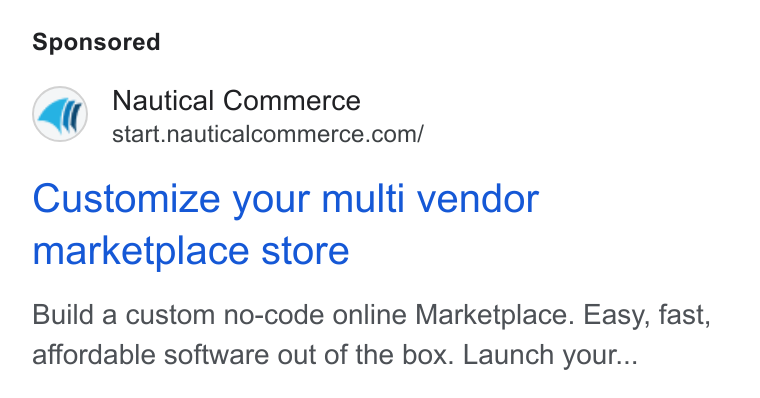 Nautical Commerce ad on Google Ads: Customize your multi vendor marketplace store Build a custom no-code online Marketplace. Easy, fast, affordable software out of the box. Launch your...
