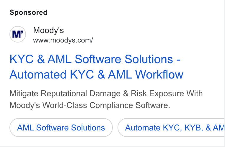 Moody's ad on Google Ads: KYC & AML Software Solutions - Automated KYC & AML Workflow Mitigate Reputational Damage & Risk Exposure With Moody's World-Class Compliance Software. AML Software Solutions Automate KYC, KYB, & AM