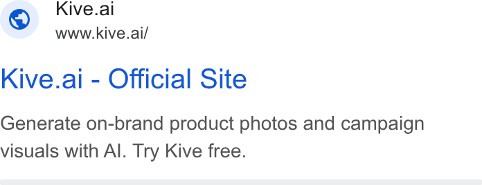 Kive ad on Google Ads: Kive.ai www.kive.ai/ Kive.al - Official Site Generate on-brand product photos and campaign visuals with Al. Try Kive free.