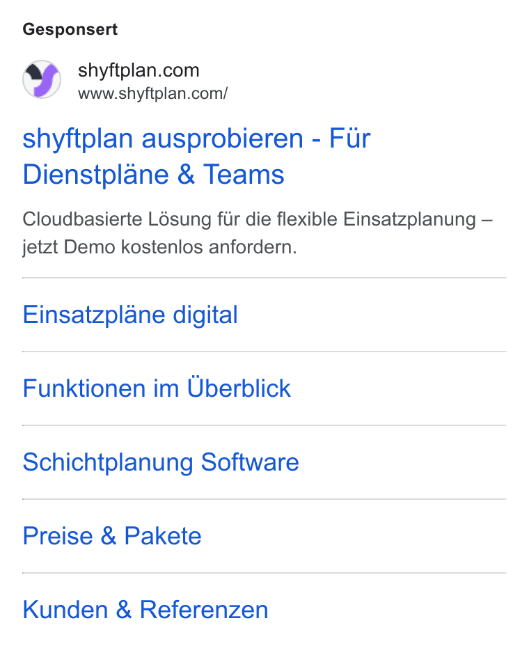 shyftplan ad on Google Ads: www.shyftplan.com/ shyftplan ausprobieren - Fur Dienstplane & Teams Cloudbasierte Lésung fiir die flexible Einsatzplanung — jetzt Demo kostenlos anfordern. Einsatzplane digital Funktionen im Uberblick Schichtplanung Software Preise & Pakete Kunden & Referenzen