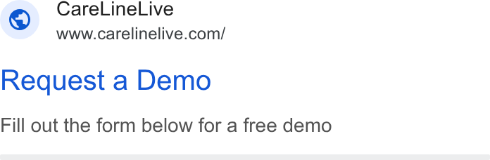 CareLineLive ad on Google Ads: ee Request a Demo Fill out the form below for a free demo