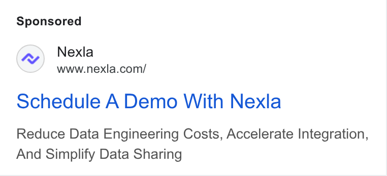 Nexla ad on Google Ads: Schedule A Demo With Nexla Reduce Data Engineering Costs, Accelerate Integration, And Simplify Data Sharing
