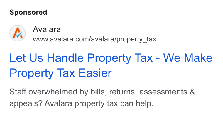 Avalara ad on Google Ads: Let Us Handle Property Tax - We Make Property Tax Easier Staff overwhelmed by bills, returns, assessments & appeals? Avalara property tax can help.