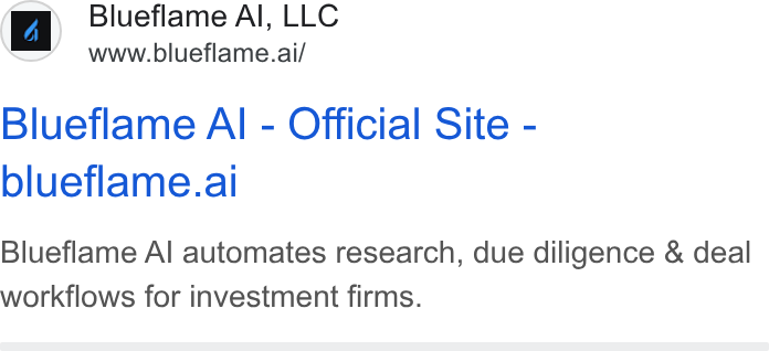 Blueflame AI ad on Google Ads: A Blueflame Al, LLC www.blueflame.ai/ Blueflame Al - Official Site - blueflame.al Blueflame Al automates research, due diligence & deal workflows for investment firms.