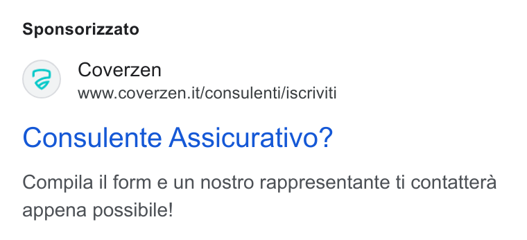 Coverzen ad on Google Ads: Sponsorizzato Consulente Assicurativo? Compila il form e un nostro rappresentante ti contattera appena possibile!