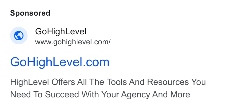 HighLevel ad on Google Ads: Go High Level.com High Level Offers All The Tools And Resources You Need To Succeed With Your Agency And More