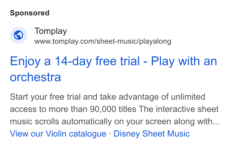 Tomplay ad on Google Ads: Enjoy a 14-day free trial - Play with an orchestra Start your free trial and take advantage of unlimited access to more than 90,000 titles The interactive sheet music scrolls automatically on your screen along with... View our Violin catalogue - Disney Sheet Music