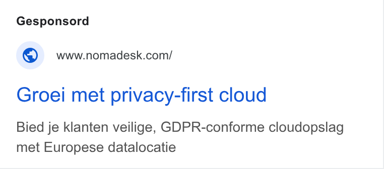 Nomadesk ad on Google Ads: Groei met privacy-first cloud Bied je klanten veilige, GDPR-conforme cloudopslag met Europese datalocatie