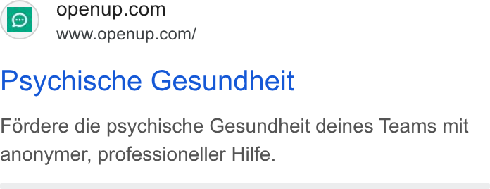 OpenUp ad on Google Ads: www.openup.com/ Psychische Gesundheit Fordere die psychische Gesundheit deines Teams mit anonymer, professioneller Hilfe.
