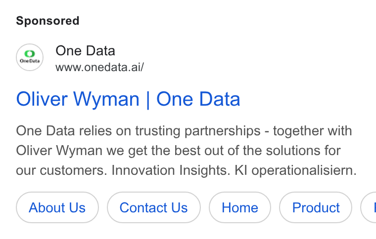 One Data ad on Google Ads: (2) One Data www.onedata.ai/ Oliver Wyman | One Data One Data relies on trusting partnerships - together with Oliver Wyman we get the best out of the solutions for our customers. Innovation Insights. KI operationalisiern. About Us ) Us Contact Us (Contact Us) (Home ) (Product ) C