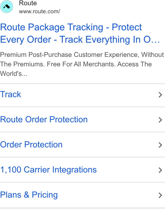 Route ad on Google Ads: Route Package Tracking - Protect Every Order - Track Everything In O... Premium Post-Purchase Customer Experience, Without The Premiums. Free For All Merchants. Access The World's... Track > Route Order Protection > Order Protection > 1,100 Carrier Integrations > Plans & Pricing >