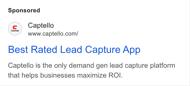 Captello ad on Google Ads: Best Rated Lead Capture App Captello is the only demand gen lead capture platform that helps businesses maximize ROI.