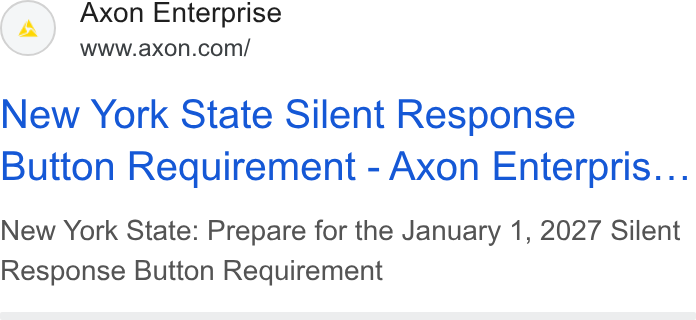 Axon ad on Google Ads: New York State Silent Response Button Requirement - Axon Enterpris... New York State: Prepare for the January 1, 2027 Silent Response Button Requirement