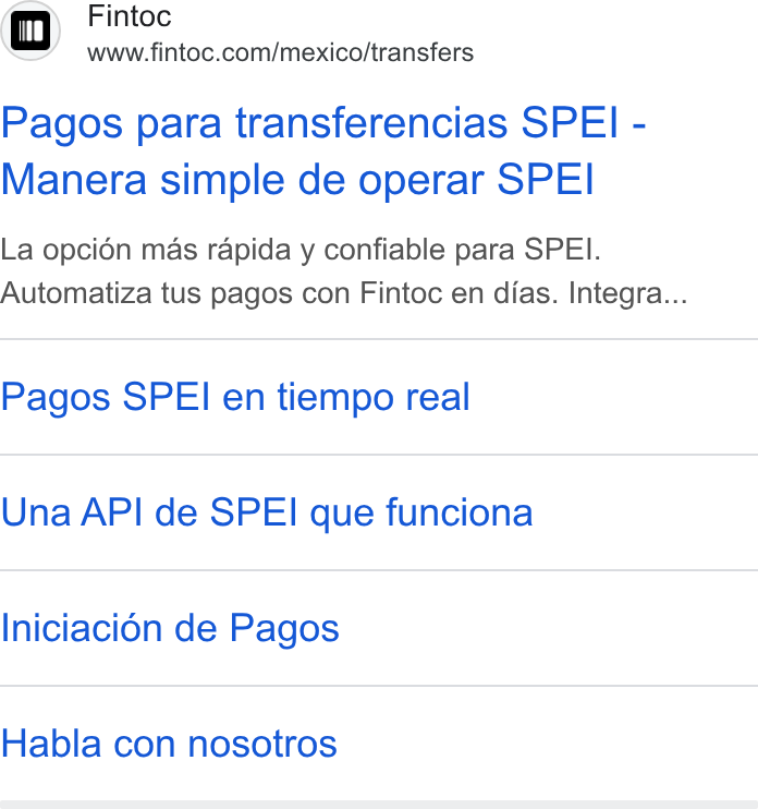 Fintoc ad on Google Ads: Pagos para transferencias SPEI - Manera simple de operar SPEI La opcién mas rapida y confiable para SPEI. Automatiza tus pagos con Fintoc en dias. Integra... Pagos SPEI en tiempo real Una API de SPEI que funciona Iniciacién de Pagos Habla con nosotros