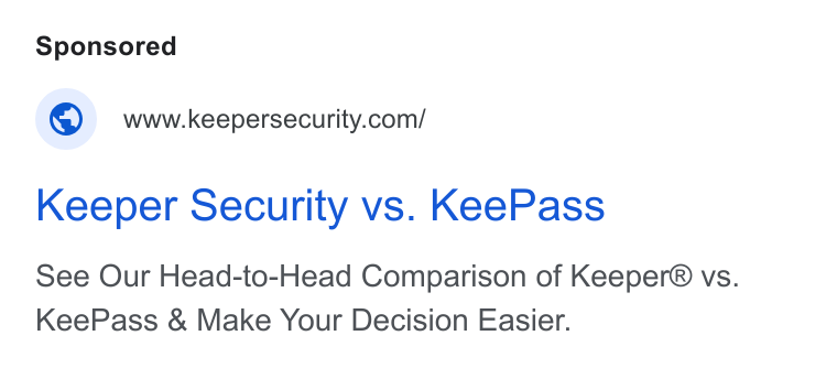 Keeper Security ad on Google Ads: Keeper Security vs. Kee Pass See Our Head-to-Head Comparison of Keeper® vs. Kee Pass & Make Your Decision Easier.