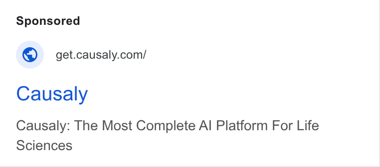 Causaly ad on Google Ads: Causaly Causaly: The Most Complete Al Platform For Life Sciences