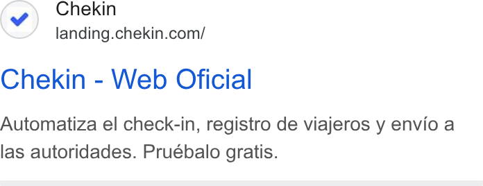 Chekin ad on Google Ads: Chekin - Web Oficial Automatiza el check-in, registro de viajeros y envio a las autoridades. Pruebalo gratis.