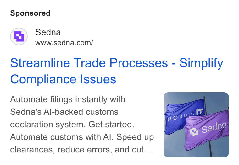 Sedna ad on Google Ads: Streamline Trade Processes - Simplify Compliance Issues Automate filings instantly with Sedna's Al-backed customs declaration system. Get started. Automate customs with Al. Speed up clearances, reduce errors, and cut...