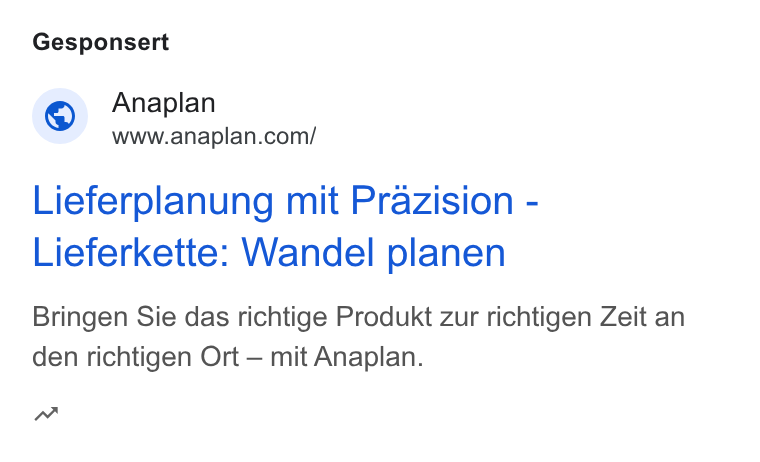 Anaplan ad on Google Ads: Gesponsert Lieferplanung mit Prazision - Lieferkette: Wandel planen Bringen Sie das richtige Produkt zur richtigen Zeit an den richtigen Ort — mit Anaplan. w