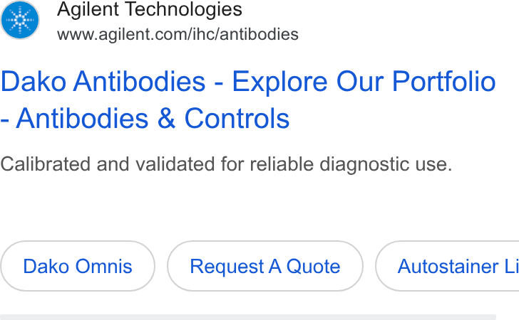 Agilent Technologies ad on Google Ads: Dako Antibodies - Explore Our Portfolio Antibodies & Controls Calibrated and validated for reliable diagnostic use. Request A Quote } ( Autostainer Li