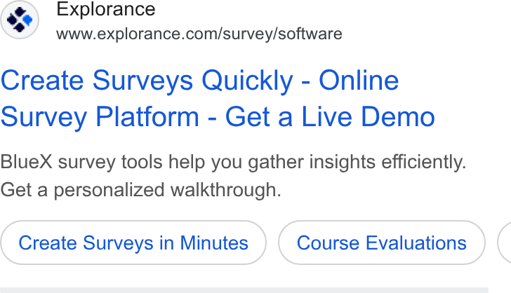 Explorance ad on Google Ads: Create Surveys Quickly - Online Survey Platform - Get a Live Demo Blue X survey tools help you gather insights efficiently. Get a personalized walkthrough. Create Surveys in Minutes Course Evaluations (