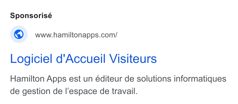Hamilton Apps ad on Google Ads: Logiciel d'Accueil Visiteurs Hamilton Apps est un éditeur de solutions informatiques de gestion de l’espace de travail.
