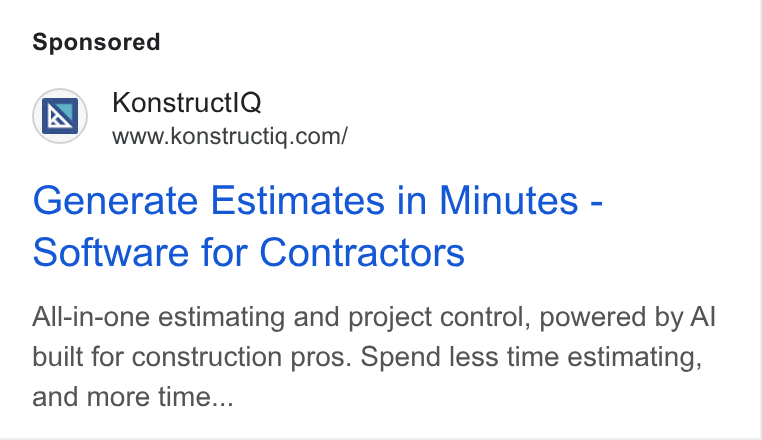 Konstructiq ad on Google Ads: Generate Estimates in Minutes - Software for Contractors All-in-one estimating and project control, powered by Al built for construction pros. Spend less time estimating, and more time...