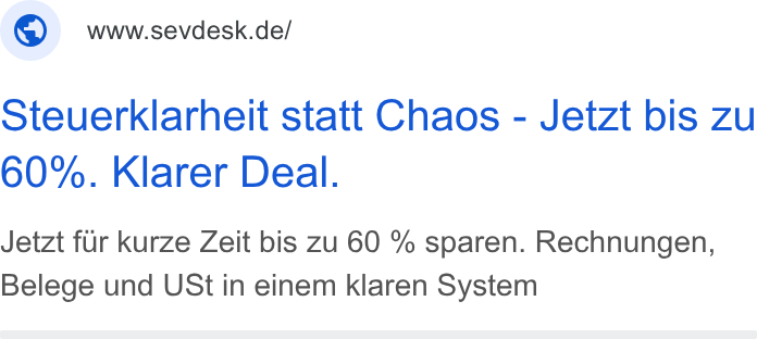 sevdesk ad on Google Ads: Steuerklarheit statt Chaos - Jetzt bis Zu 60%. Klarer Deal. Jetzt fur kurze Zeit bis zu 60 % sparen. Rechnungen, Belege und USt in einem klaren System