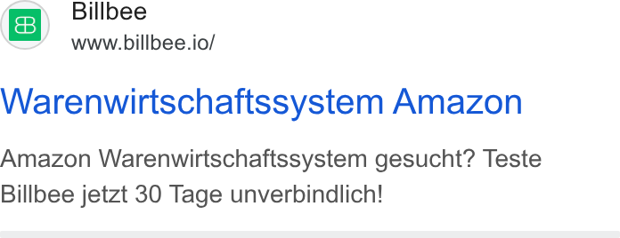Billbee ad on Google Ads: Billbee www.billbee.io/ Warenwirtschaftssystem Amazon Amazon Warenwirtschaftssystem gesucht? Teste Billbee jetzt 30 Tage unverbindlich!