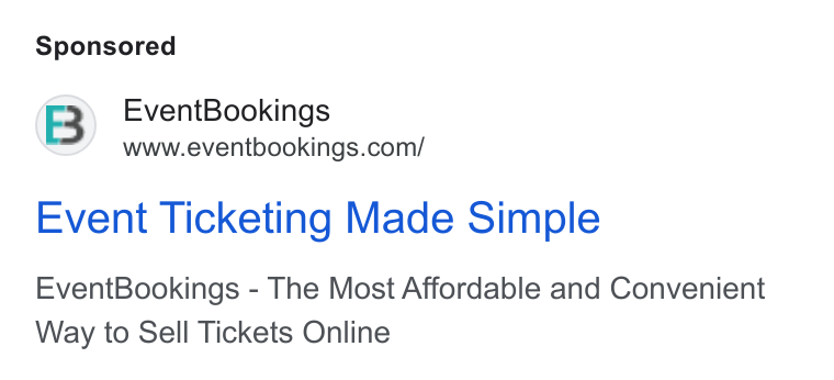 EventBookings ad on Google Ads: Event Ticketing Made Simple Event Bookings - The Most Affordable and Convenient Way to Sell Tickets Online