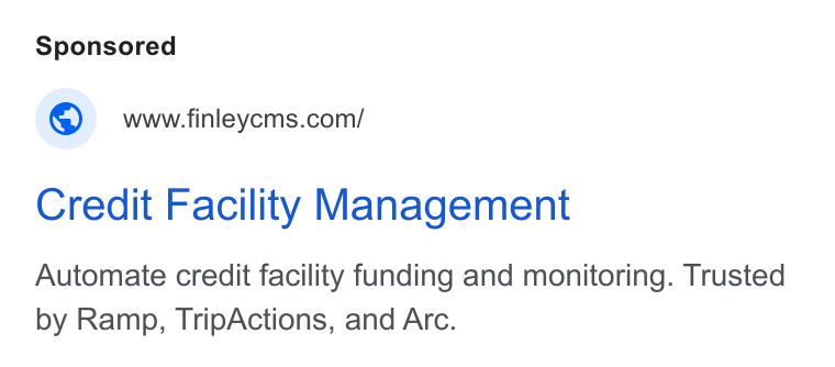 Finley ad on Google Ads: Credit Facility Management Automate credit facility funding and monitoring. Trusted by Ramp, Trip Actions, and Arc.