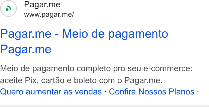 Pagar.me ad on Google Ads: Pagar.me www.pagar.me/ Pagar.me - Meio de pagamento Pagar.me Meio de pagamento completo pro seu e-commerce: aceite Pix, cartao e boleto com o Pagar.me. Quero aumentar as vendas - Confira Nossos Planos -