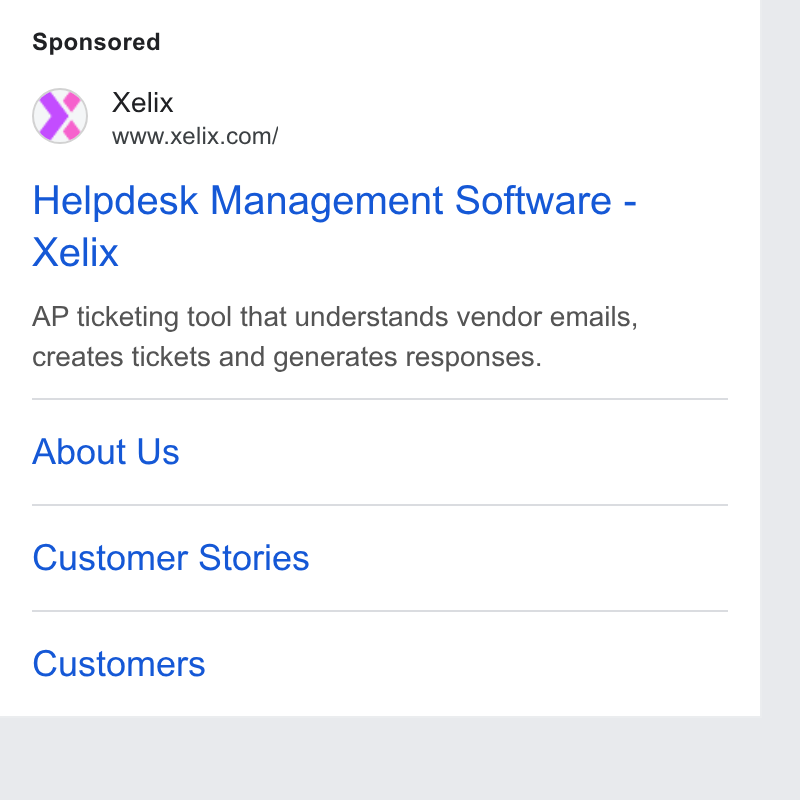 Xelix ad on Google Ads: Helpdesk Management Software - Xelix AP ticketing too! that understands vendor emails, creates tickets and generates responses. About Us Customer Stories Customers