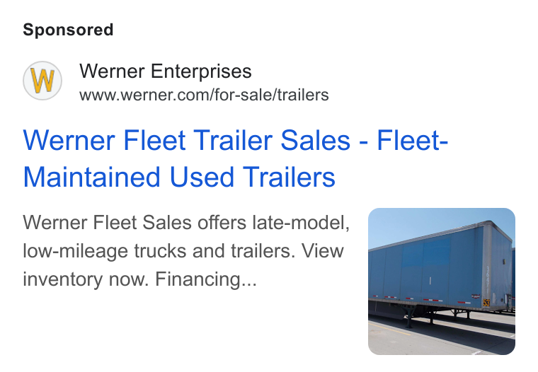 Werner Enterprises ad on Google Ads: Werner Fleet Trailer Sales - Fleet- Maintained Used Trailers Werner Fleet Sales offers late-model, low-mileage trucks and trailers. View inventory now. Financing...